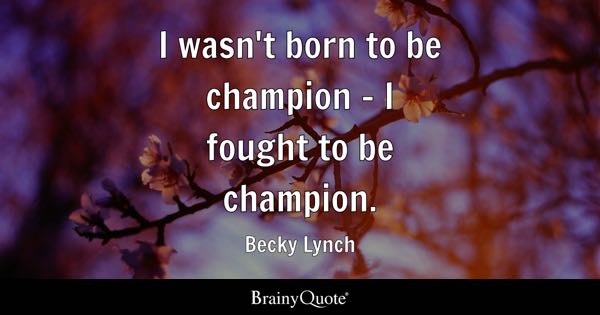 Best becky lynch quotes