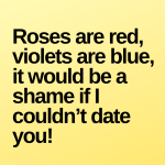 best roses are red violets are blue poems pick up lines